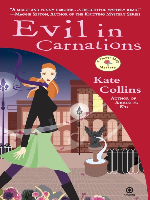 Title details for Evil In Carnations by Kate Collins - Available